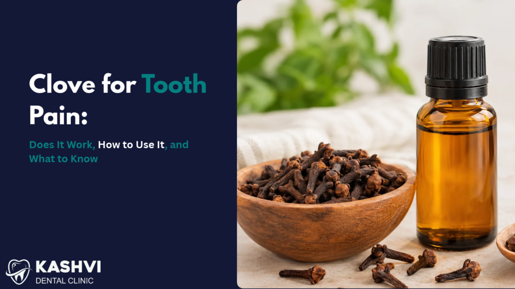 Clove for Tooth Pain: Does It Work, How to Use It, and What to Know